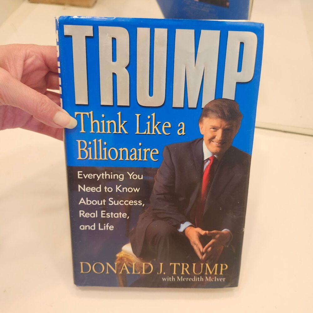 Trump Think Like a Billionaire Donald J. Trump 2004 First Ed. HCDJ Random House